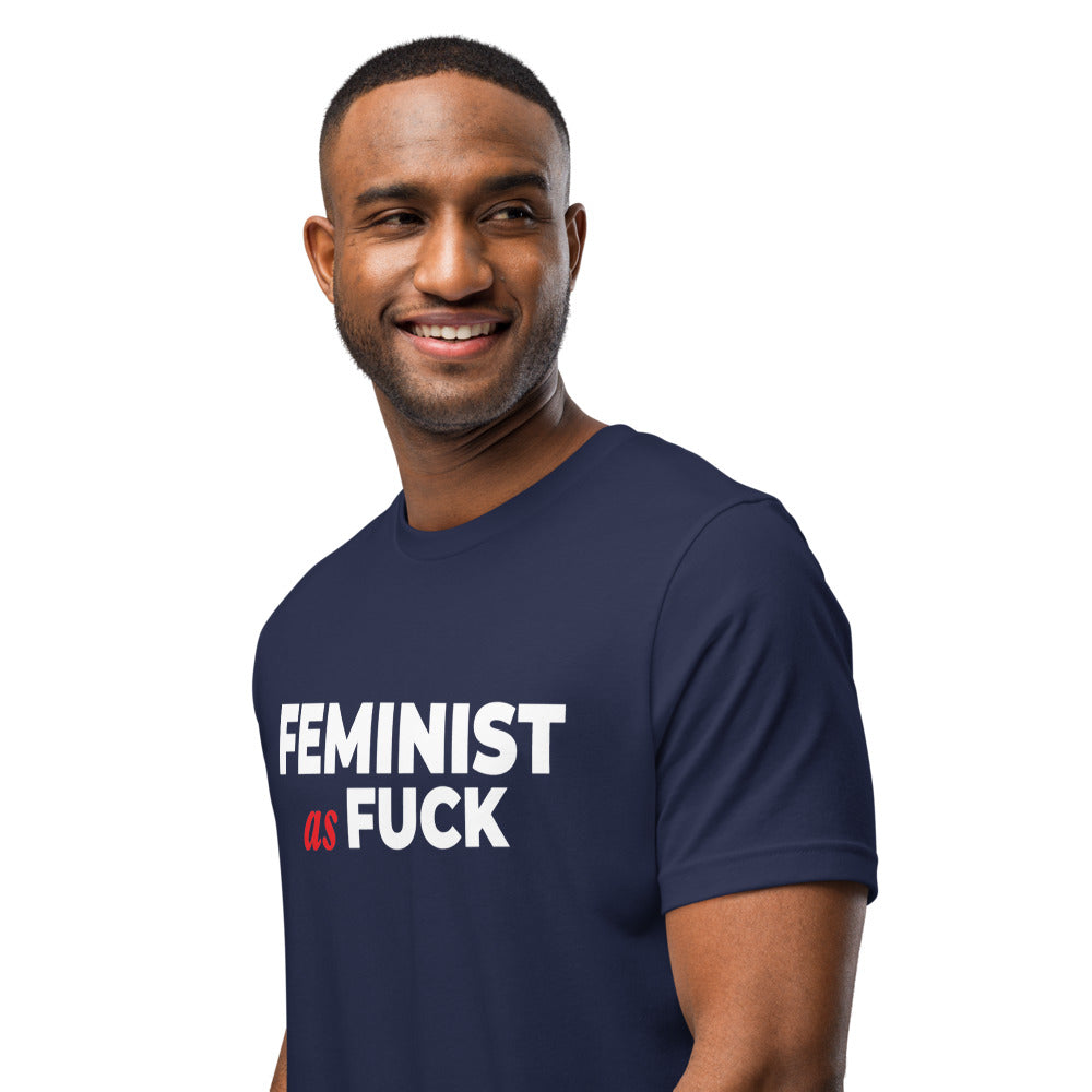 Feminist as Fuck - Unisex t-shirt