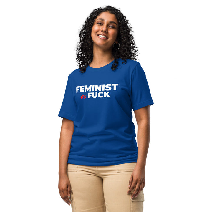 Feminist as Fuck - Unisex t-shirt