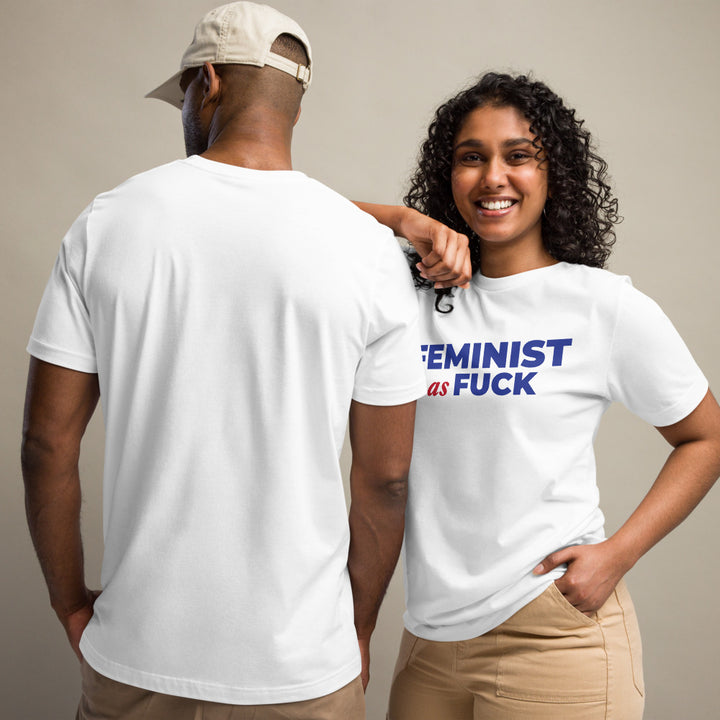 Feminist as Fuck Unisex White Tee