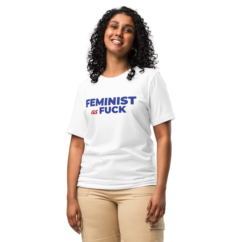 Feminist as Fuck Unisex White Tee